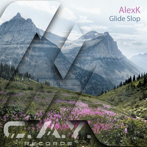 AlexK - Glide Slop [CAY156]